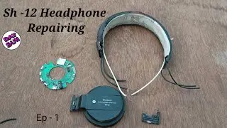 SH - 12 Headphone Repairing Part - 1 | Day Sun | Wire Problem Fix #Sh12HeadphoneRepairing #DaySun