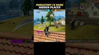 PURGATORY CS RANK HIDDEN PLACES 😱 | PURGATORY MAP HIDDEN PLACES FOR CS RANK | CS RANK HIDDEN PLACES