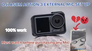 DJI OSMO ACTION 3 EXTERNAL MIC SET UP | 100 % Work