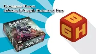 Board Game Heaven Unboxing 05: B-Sieged Darkness & Fury (CMON)