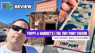 🌵 California Desert Vibes: A Pappy & Harriet&rsquo;s + Tiny Pony Tavern Adventure! 🍸🌭