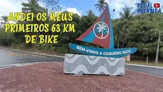 #009 FUI PRA COQUEIRO SECO DE BIKE 🚴 | 63 KM DE MUITA AVENTURA | PEDAL AVENTURA