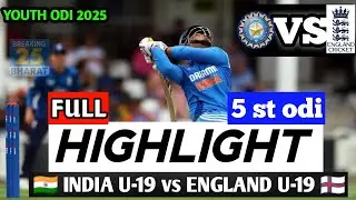 IND U19 vs ENG U19 5th ODI 2025 | India Under 19 vs England u19 highlight | Full Match Highlights