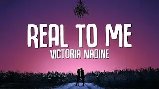 Victoria Nadine - Real To Me (Lyrics)