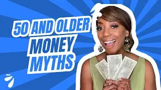 FINANCIAL FREEDOM AFTER 50 | 50 and Older? Beware These 5 Money Myths