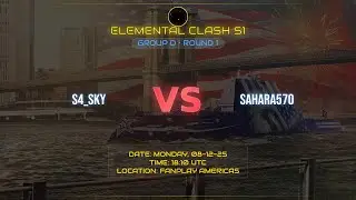 ELEMENTAL CLASH S1 || S4_SKY vs SAHARA570 || R:1 || Matches: 1-2