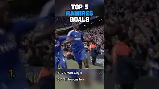 Top 5 Ramires Goals💎