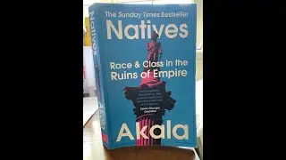 Norma Gregory's BEST BLACK BOOKS Episode 1: Natives, Race & Class in the Ruins of Empire by AKALA