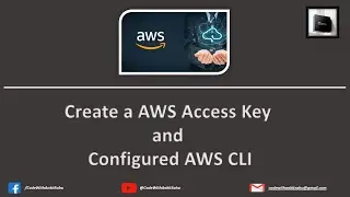 AWS CLI Hands On || Create a AWS Access Key and Configured AWS CLI