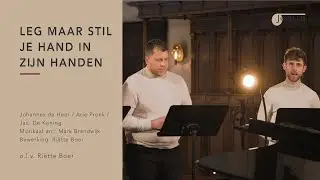 Leg maar stil je hand in Zijn Handen | Mannenensemble Jesua
