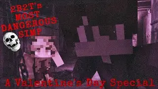 Exposing 2b2t's Most DANGEROUS Simp! - A Valentine's Day Special
