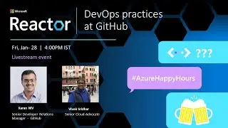 DevOps Practices at GitHub | #AzureHappyHours
