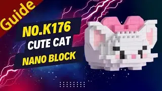 [Guide] No.K176 Cute White Cat Nano Block Toy Tutorial | Step-by-Step Guide