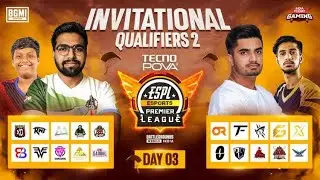 Tecno Povo 3 presents ESPL Season 2 | Day-3 #soul #godlike #xoteam #jonathan  #goblin *LIVE ON LOCO