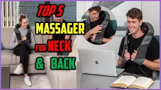 ✅Best Massagers For Neck And Back Of 2024 | Top 5 : Best Massagers For Neck And Back With Heat