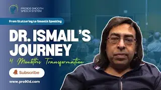 Ultimate Smooth Speech in 5  Months | Dr. Ismail's Transformation with Michael Williams