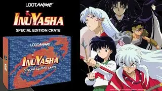 Loot Anime Inuyasha SPECIAL EDITION Crate Unboxing!!! Crate + Jacket ($124.99)
