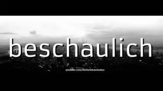 Как произносится beschaulich на немецком языке?