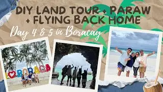 DIY Land Tour + Paraw + Flying Back Home (Day 4 & 5 in Boracay)