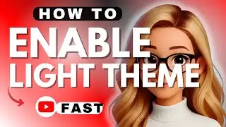 How to Enable Light Theme on YouTube - 2026