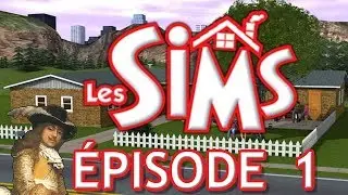 ✨Retour dans les ann&eacute;es 2000 ~ Les Sims 1, &Eacute;pisode 1 [Fr/HD]