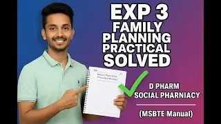 D PHARM SOCIAL PHARMACY EXP 3: FAMILY PLANNING PRACTICAL SOLVED (MSBTE Manual) Bright Pharma |
