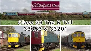 The Battlefield Line Railway with Class 33&rsquo;s Top & Tailing with 33053 & 33201