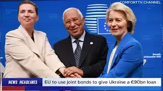 ЕС использует совместные облигации для кредита Украине в размере 90 млрд евро + Бангладеш возмуще...
