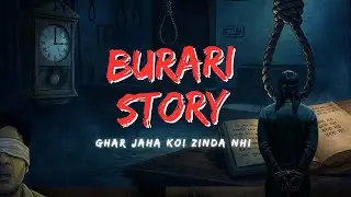 Burari House Mystery 😱 | 11 Laashen, Ek Diary Aur Andha Vishwas | 3 AM Ki Sachhi Kahani