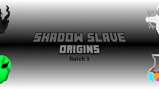 Shadow Slave Origins [Batch 1]