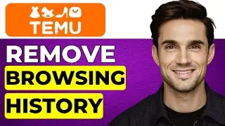 How To Remove Browsing History on Temu (2026 Updated)