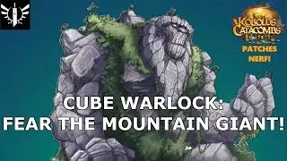 Cube Warlock: Fear the Mountain Giant! (Patches Nerf) - [Hearthstone: Kobolds and Catacombs]