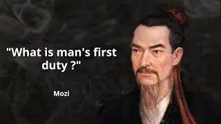 Mozi the best quotes to listen and reflect on