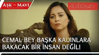 Aşk ve Mavi 40.Bölüm - Servet, Safiye’yi ikna etmeye çalışıyor!