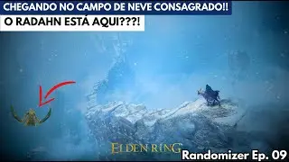 A CAMINHO DA REGIÃO DA NEVE! SERÁ QUE O RADAHN PRIME ESTÁ AQUI??! ELDEN RING RANDOMIZER