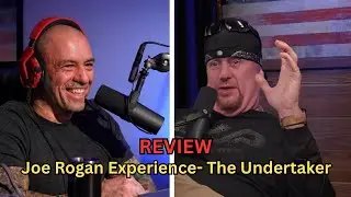 Joe Rogan Experience #1598 - The Undertaker review
