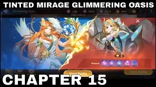 TINTED MIRAGE GLIMMERING OASIS | CHAPTER 15  ► MOBILE LEGENDS ADVENTURE