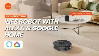 How to Connect ILIFE Robot Vacuum to Alexa & Google Home - Smart Life App