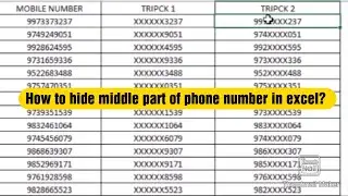 How To Hide Middle part of Phone number In excel? Only Excel.
