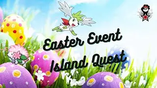 Easter Event Island Quest-Shaymin |2023| -Pok&eacute;mon Revolution Online [PRO]