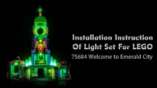Installation Instruction Of Light Set For LEGO 75684 Welcome to Emerald City.