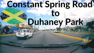 Constant Spring Road to Duhaney Park | Kingston | #JAMAICA