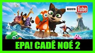 EPA! CAD&Ecirc; NO&Eacute;? 2 2020 REVIEW COMPLETO Ooops! The Adventure Continues&hellip; HD DUBLADO Max Carolan Ava
