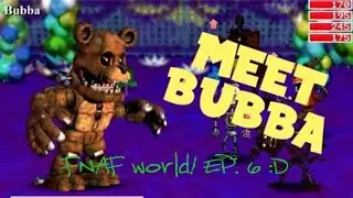 WHY IS THIS BOSS SO HARD!! FNAF world ep. 6 (this video gets crazy!)