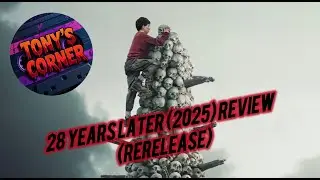 28 Years Later (2025) Review (Rerelease)