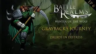 Battle Realms Gameplay: Grayback's Journey - Druids in Distress