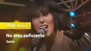 Santa - “No eres suficiente” (Tocata 1985)
