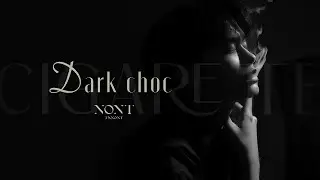 NONT TANONT - Dark Choc [Lyrics Video]