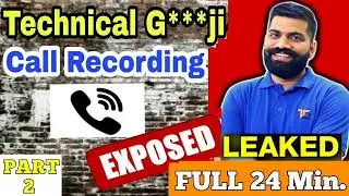 Technical Guruji Call Recording|| Full Call Recording || Leaked