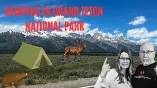 Camping in Grand Teton National Park | The Powell Group Exploring Idaho